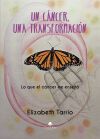 Un c&aacute;ncer, una transformaci&oacute;n