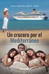 Un crucero por el Mediterr&aacute;neo