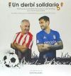 Un derbi solidario 5: Historias de periodistas del Oviedo y del Sporting por una buena causa