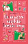 Un Desastre Navide&ntilde;o Llamado Amor De Silvia Madi