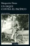 Un Dique Contra El Pac&iacute;fico De Marguerite Duras