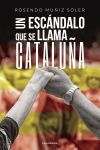 Un esc&aacute;ndalo que se llama Catalu&ntilde;a