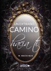 Un extra&ntilde;o camino hacia ti