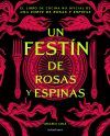 Un festín de rosas y espinas