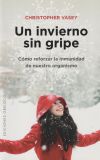 Un invierno sin gripe/ A Winter Without the Flu