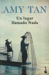 Un Lugar Llamado Nada De Amy Tan