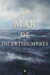 Un mar de incertidumbres