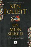 Un m&oacute;n sense fi (Saga Els pilars de la Terra 2)