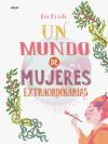 Un Mundo De Mujeres Extraordinarias