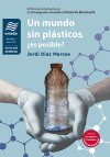 Un mundo sin pl&aacute;sticos, &iquest;es posible?