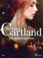 Portada de Un nuovo giorno (La collezione eterna di Barbara Cartland 50) (Ebook)