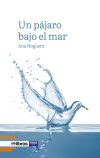 Un pájaro bajo el mar