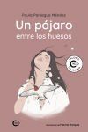 Un p&aacute;jaro entre los huesos