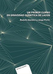 Un primer curso en gravedad cuántica de lazos (Ebook)