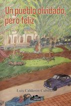 Portada de Un pueblo olvidado, pero feliz (Ebook)