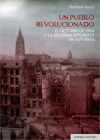 Un pueblo revolucionado: El octubre de 1934 y la Segunda República en Asturias