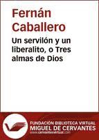 Portada de Un servilón y un liberalito, o Tres almas de Dios (Ebook)