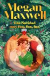 Una Navidad Muy Fun, Fun, Fun De Megan Maxwell