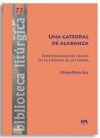 Una catedral de alabanza: Espiritualidad del tiempo en la liturgia de las horas