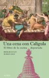 Una cena con Calígula El libro de la cocina depravada