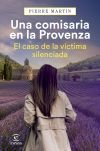 Una comisaria en la Provenza. El caso de la v&iacute;ctima silenciada