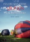 Una d&eacute;cada entre globos en el extranjero