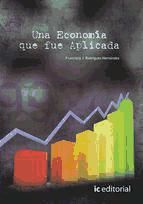 Portada de Una economía que fue aplicada (Ebook)