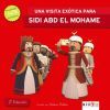 Una ex&oacute;tica visita para Sidi abd El Mohame