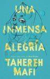 Una Inmensa Alegr&iacute;a De Tahereh Mafi
