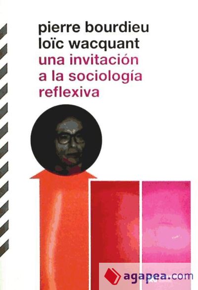 Una invitación a la sociología reflexiva