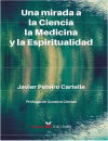 Una Mirada A La Ciencia, La Mediciona Y La Espiritualidad