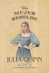 Una Mujer Rebelde (blydon 3) De Julia Quinn