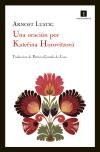 Una Oración Por Katerina Horovitzová De Arnost Lustig