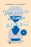 Una pausa en tiempo express