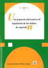 Una propuesta alternativa de regulación de los delitos de expresión