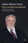 Una verdad incómoda. Testimonio de una época: contra el silencio y la mentira