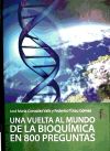 Una vuelta al mundo de la bioquímica en 800 preguntas