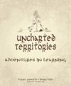 Uncharted Territories: Adventures in Learning