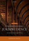 Understanding Jurisprudence 6th Edition: An Introduction to Legal Theory