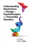 Understanding Mechanisms of Change in Psychotherapies for Personality Disorders