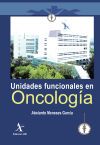 Unidades funcionales en oncolog&iacute;a