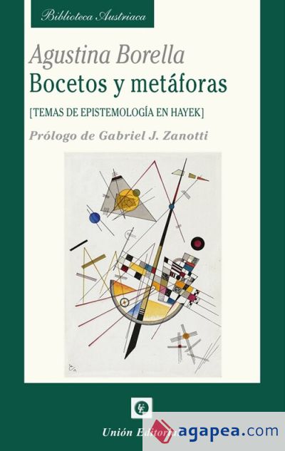 Bocetos y metáforas (Temas de epistemología en Hayek)