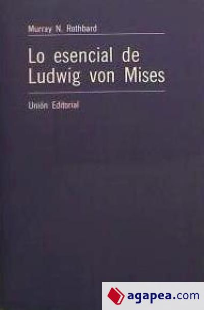 Esencial de Ludwig von Mises, lo