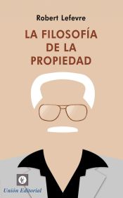 Portada de FILOSOFIA DE LA PROPIEDAD