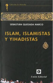 Portada de Islam, Islamistas y Yihadistas