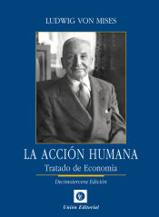 Portada de LA ACCIÓN HUMANA: TRATADO DE ECONOMÍA