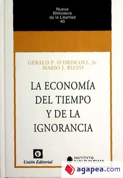 LA ECONOMÍA DEL TIEMPO Y LA IGNORANCIA