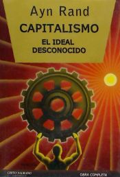 CAPITALISMO. EL IDEAL DESCONOCIDO