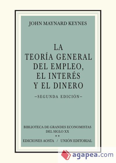 La teoría general del empleo, el interés y el dinero La teoría general del empleo, el interés y el dinero