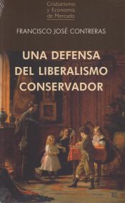 Portada de UNA DEFENSA DEL LIBERALISMO CONSERVADOR